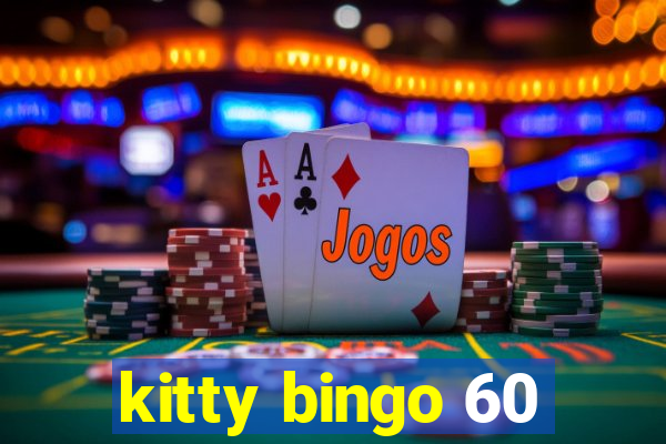 kitty bingo 60