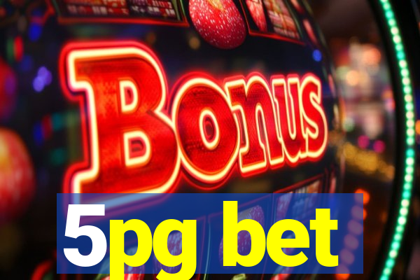 5pg bet