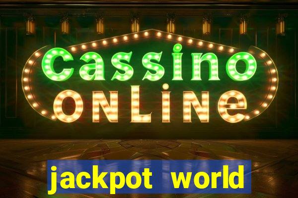 jackpot world casino game gratis