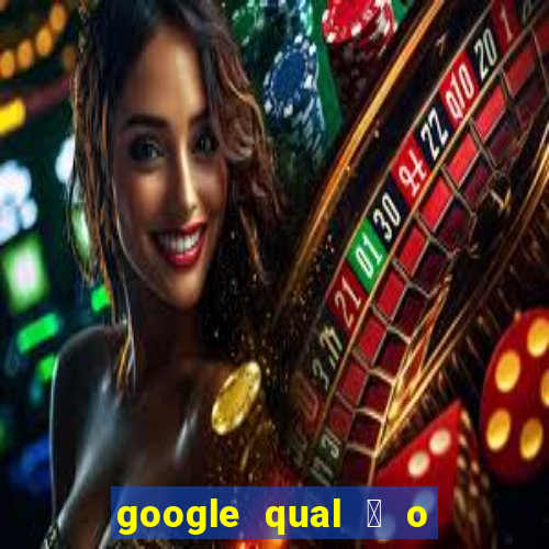 google qual 茅 o jogo de c****