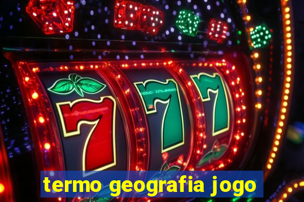 termo geografia jogo