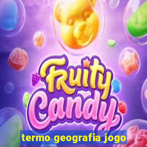 termo geografia jogo