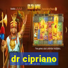 dr cipriano