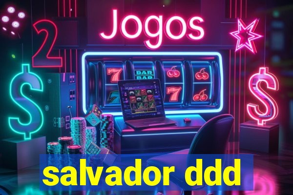 salvador ddd