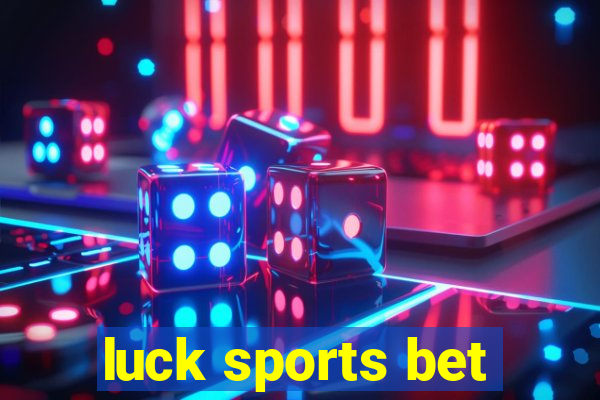 luck sports bet