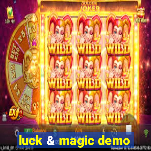 luck & magic demo