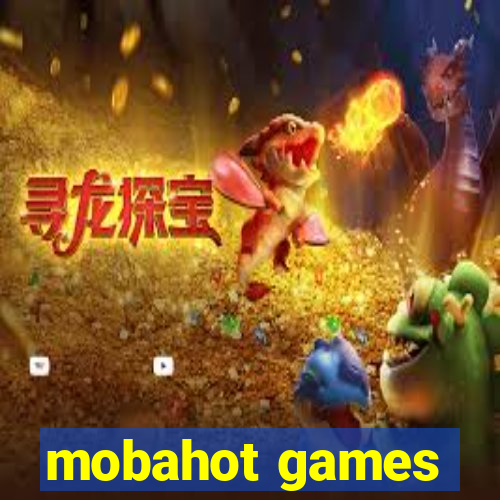 mobahot games