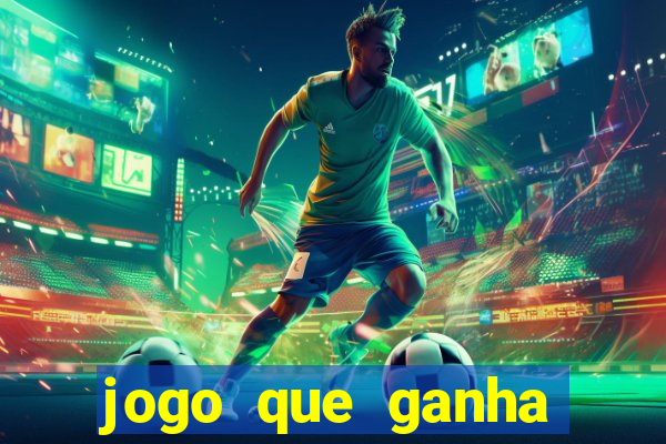 jogo que ganha dinheiro para se cadastrar