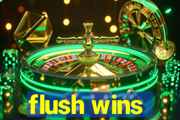 flush wins