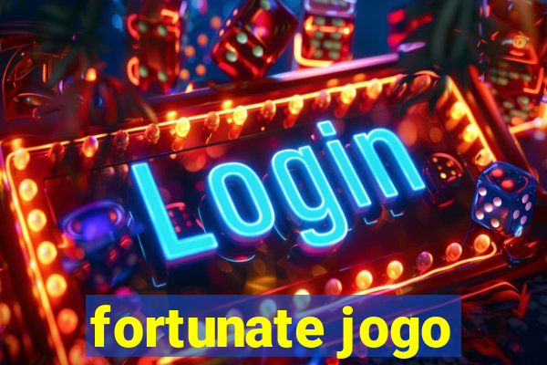 fortunate jogo