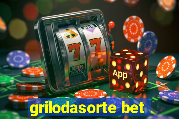 grilodasorte bet