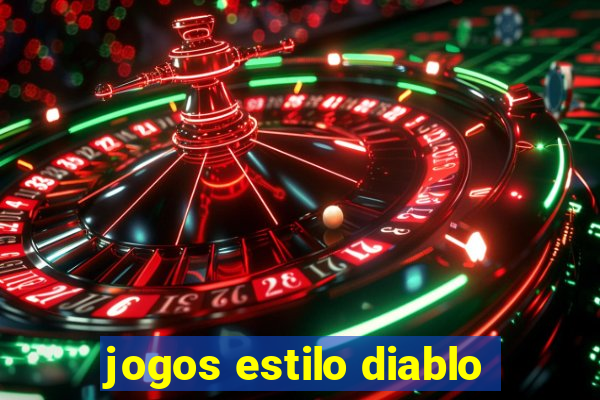 jogos estilo diablo