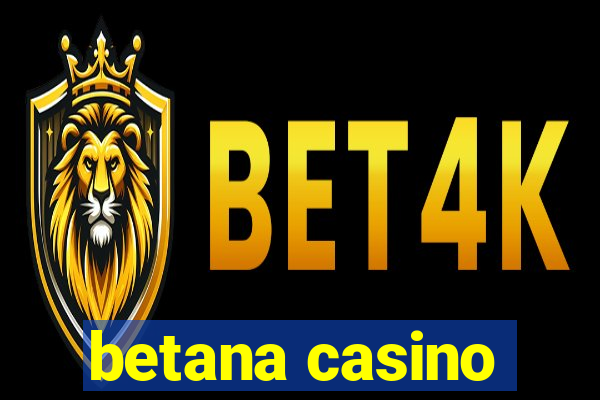 betana casino