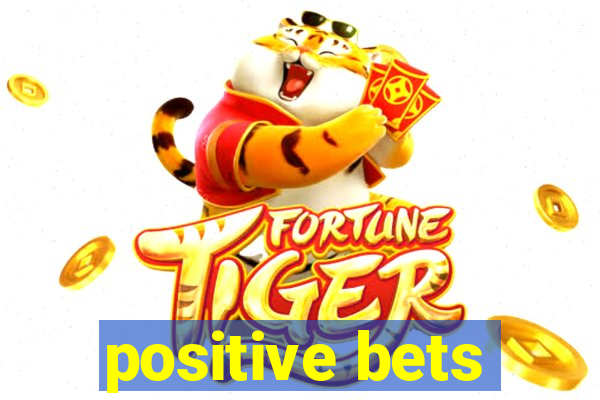 positive bets