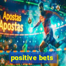 positive bets