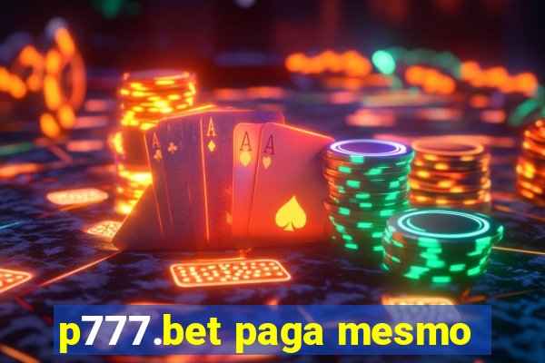 p777.bet paga mesmo