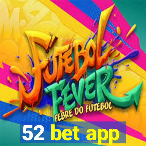 52 bet app