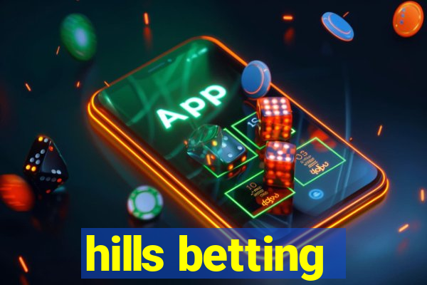 hills betting