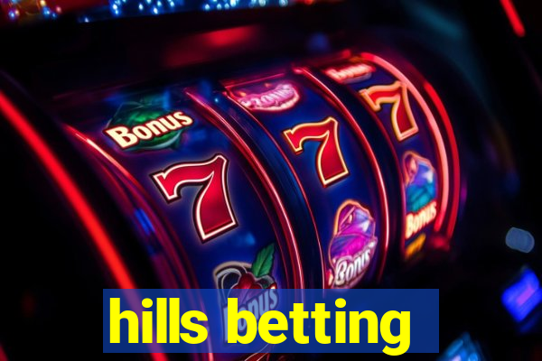 hills betting