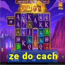 ze do cach