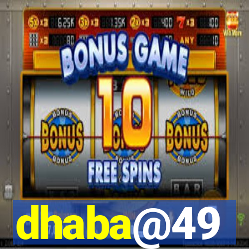 dhaba@49