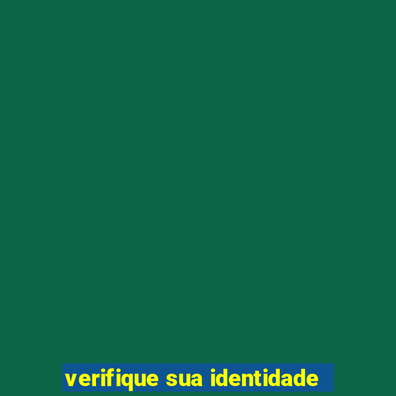 verifique sua identidade