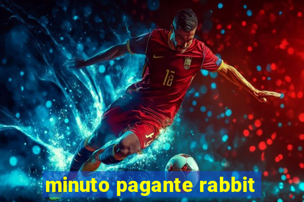 minuto pagante rabbit