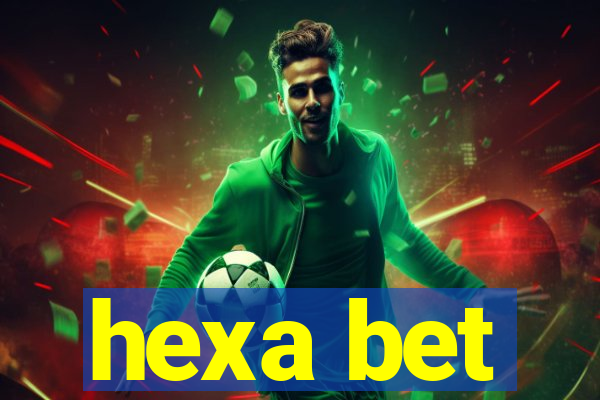 hexa bet