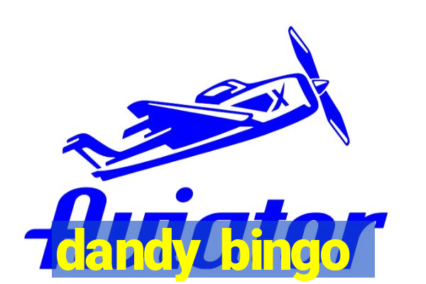 dandy bingo