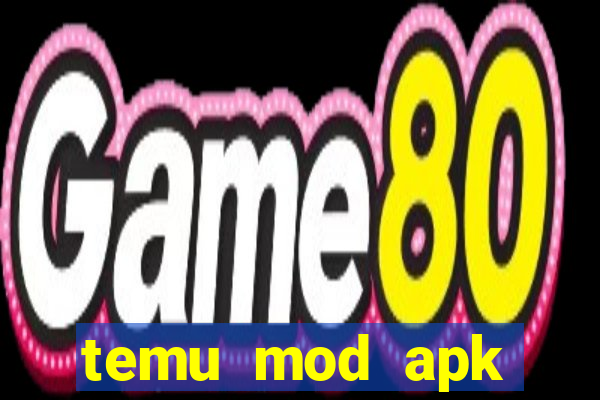 temu mod apk unlimited money