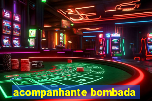 acompanhante bombada