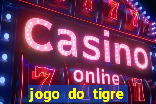 jogo do tigre minimo 1 real