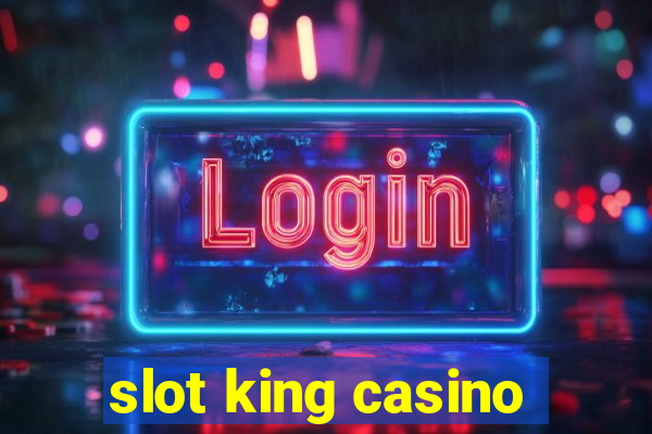 slot king casino