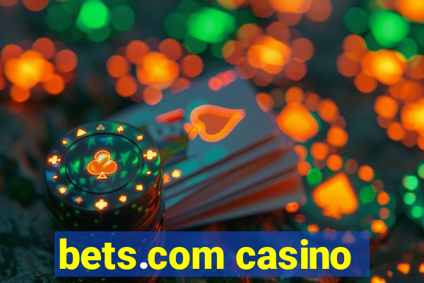 bets.com casino