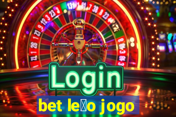 bet le茫o jogo