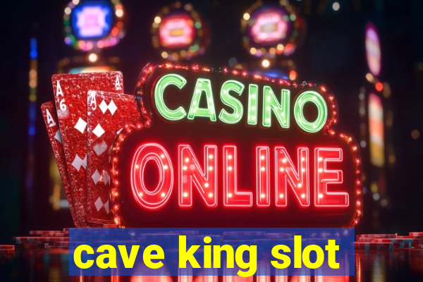 cave king slot