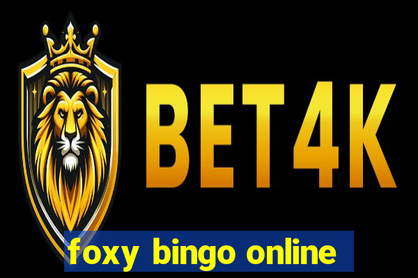 foxy bingo online