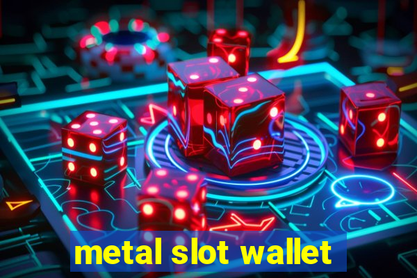 metal slot wallet