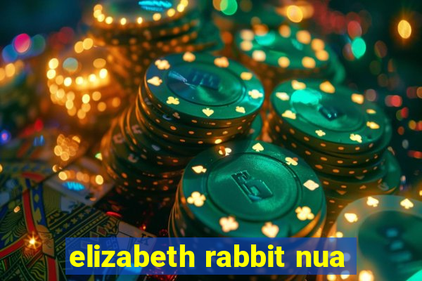 elizabeth rabbit nua