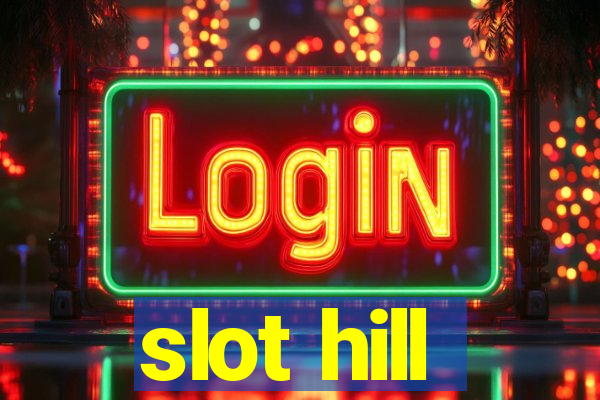 slot hill