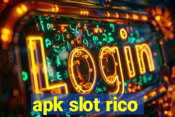 apk slot rico