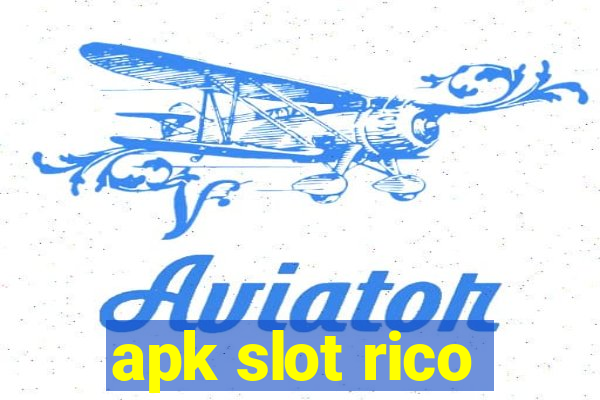 apk slot rico