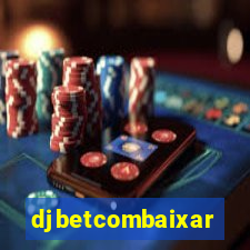 djbetcombaixar