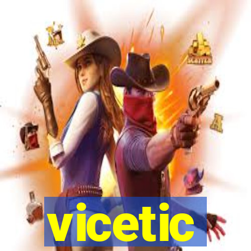 vicetic