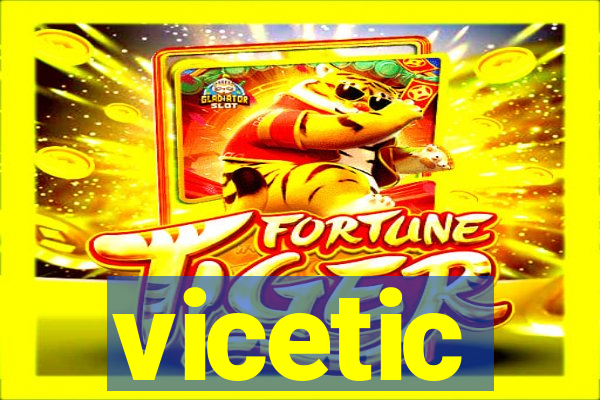 vicetic