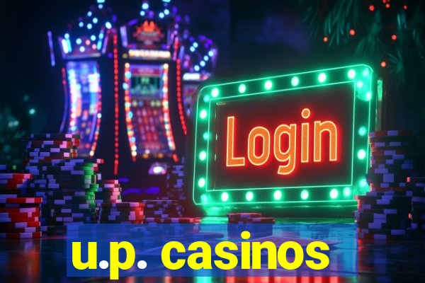 u.p. casinos