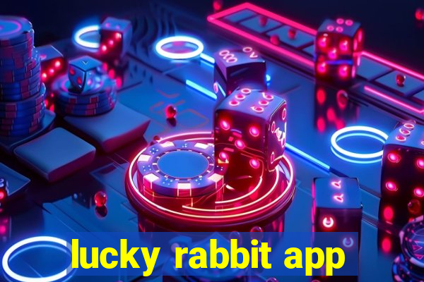 lucky rabbit app