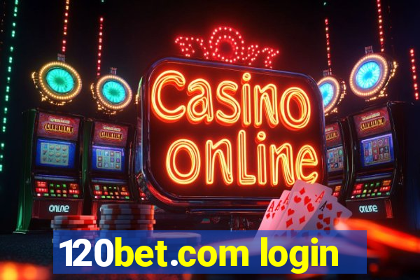 120bet.com login