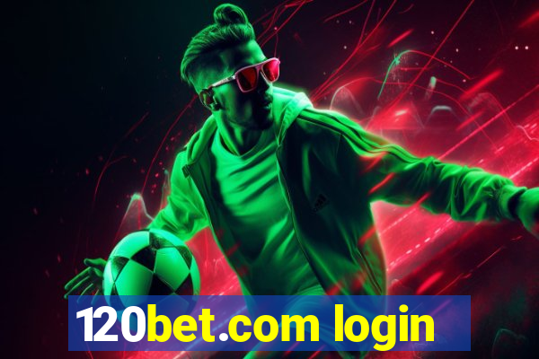 120bet.com login