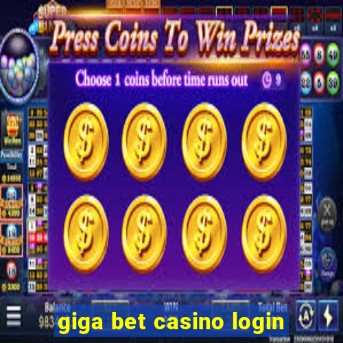 giga bet casino login